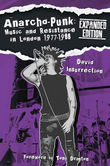 Anarcho-Punk: Music and Resistance in London 1977-1988 (Expanded Edition)
