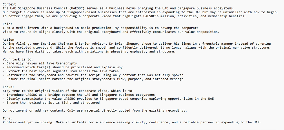 Applied the CRAFT prompting techniques (from SP’s research module) to restructure the corporate video.