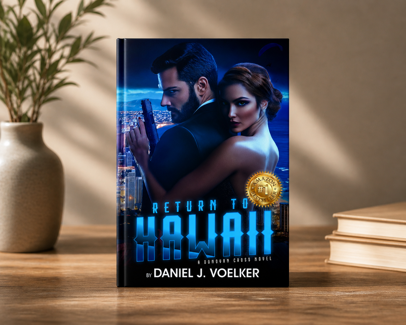 Return To Hawaii: A Donovan Cross Novel by Daniel J. Voelker