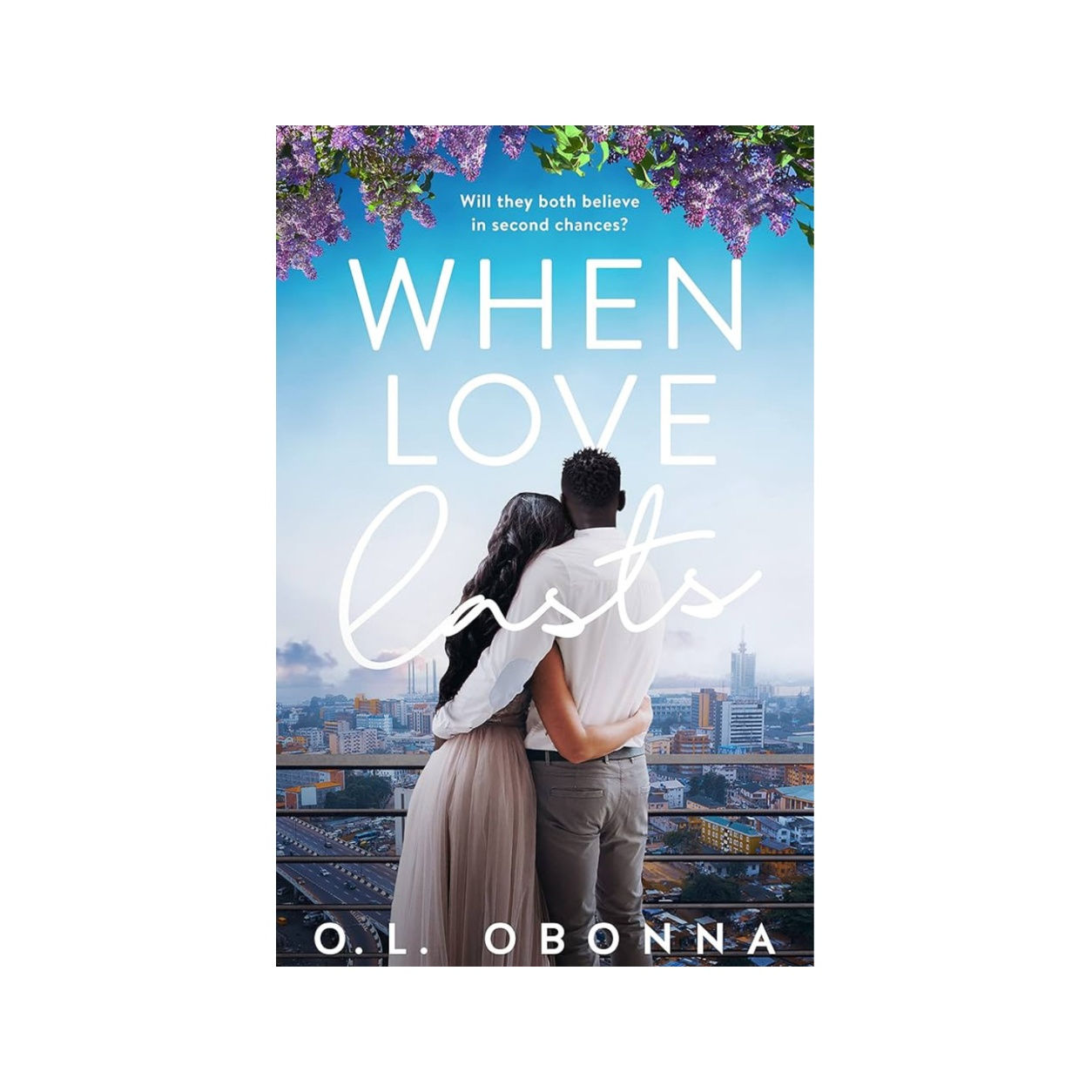 When Love Lasts by O.L Obonna