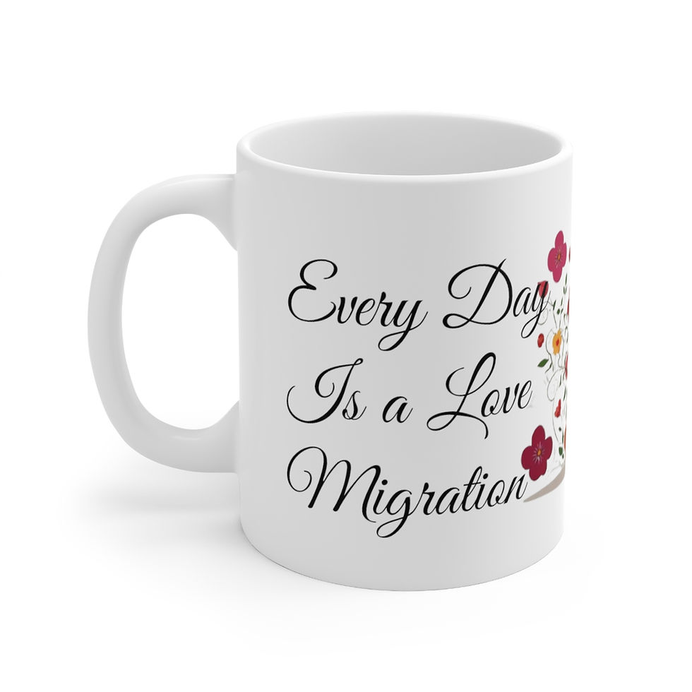 Thumbnail: Ceramic Mug 11oz, text: Every Day's a Love Migration