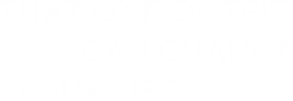 THAT ONE OUTFIT CAN CHANGE YOUR LIFE. (2).png