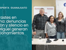 Contrastes en Morena: denuncias en León y silencio en San Miguel generan cuestionamientos