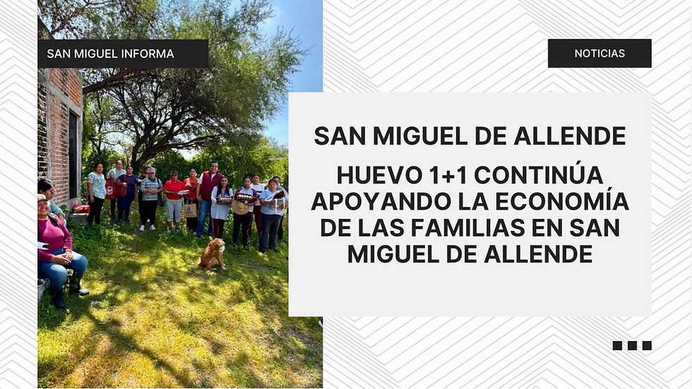 El programa Huevo 1+1 continúa llegando a colonias y comunidades de San Miguel de Allende