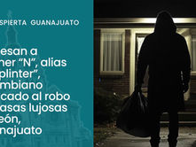 Procesan a Helmer “N”, alias “El Splinter”, colombiano dedicado al robo de casas lujosas en León, Guanajuato