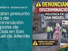Señalan presunto caso de discriminación por parte de policías en San Miguel de Allende