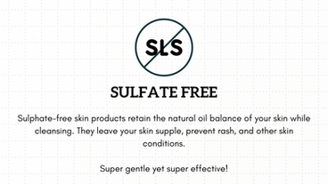 Sulphate-free skin products retain the natural oil balance of your skin while cleansing. T