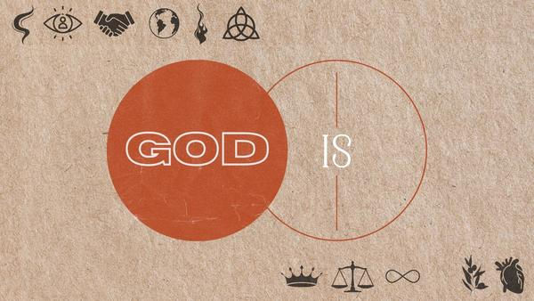 God Is
