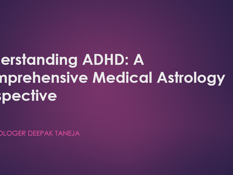 Understanding ADHD from Medical Astrology perspective