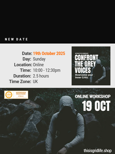 19 Oct 2025 | Confront the Grey Voices™ - The proven online workshop that allows you to challenge negative thinking