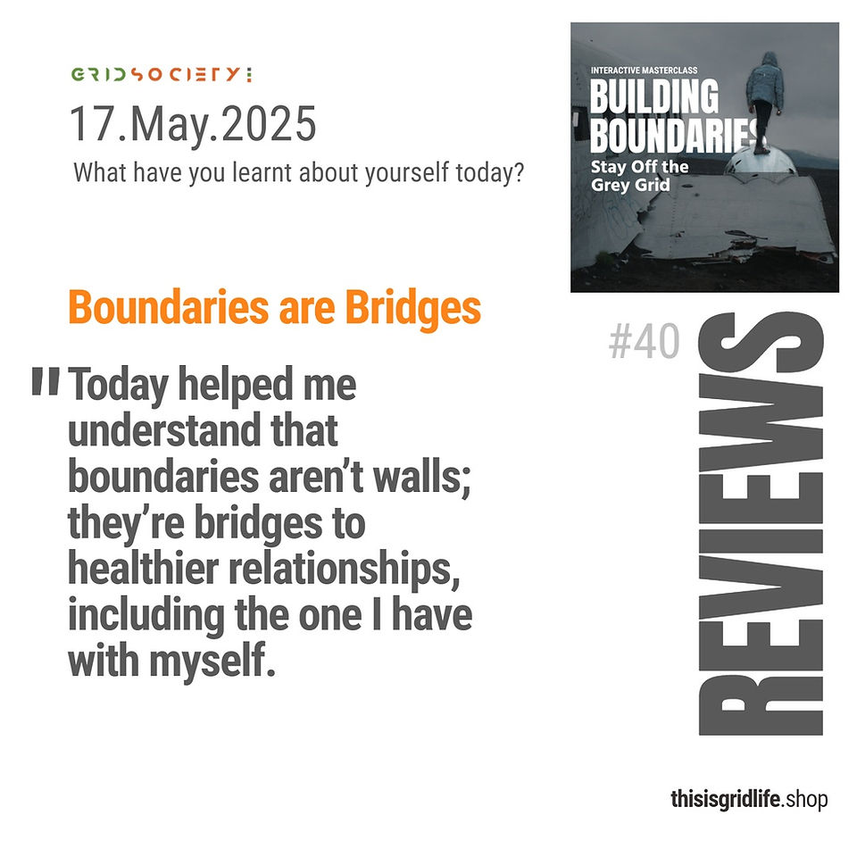 Building Boundaries Workshop Reviews: Real Voices - What they learnt about themselves.
