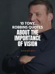 10 Tony Robbins Vision Quotes about vision that remind you why having a clear vision matters