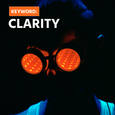 Keyword: CLARITY - Push for it!