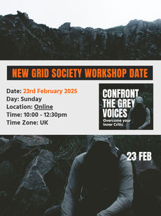 Next Workshop Date for Confront the Grey Voices Sunday, 23rd February 2025! Conquer negative thinking!