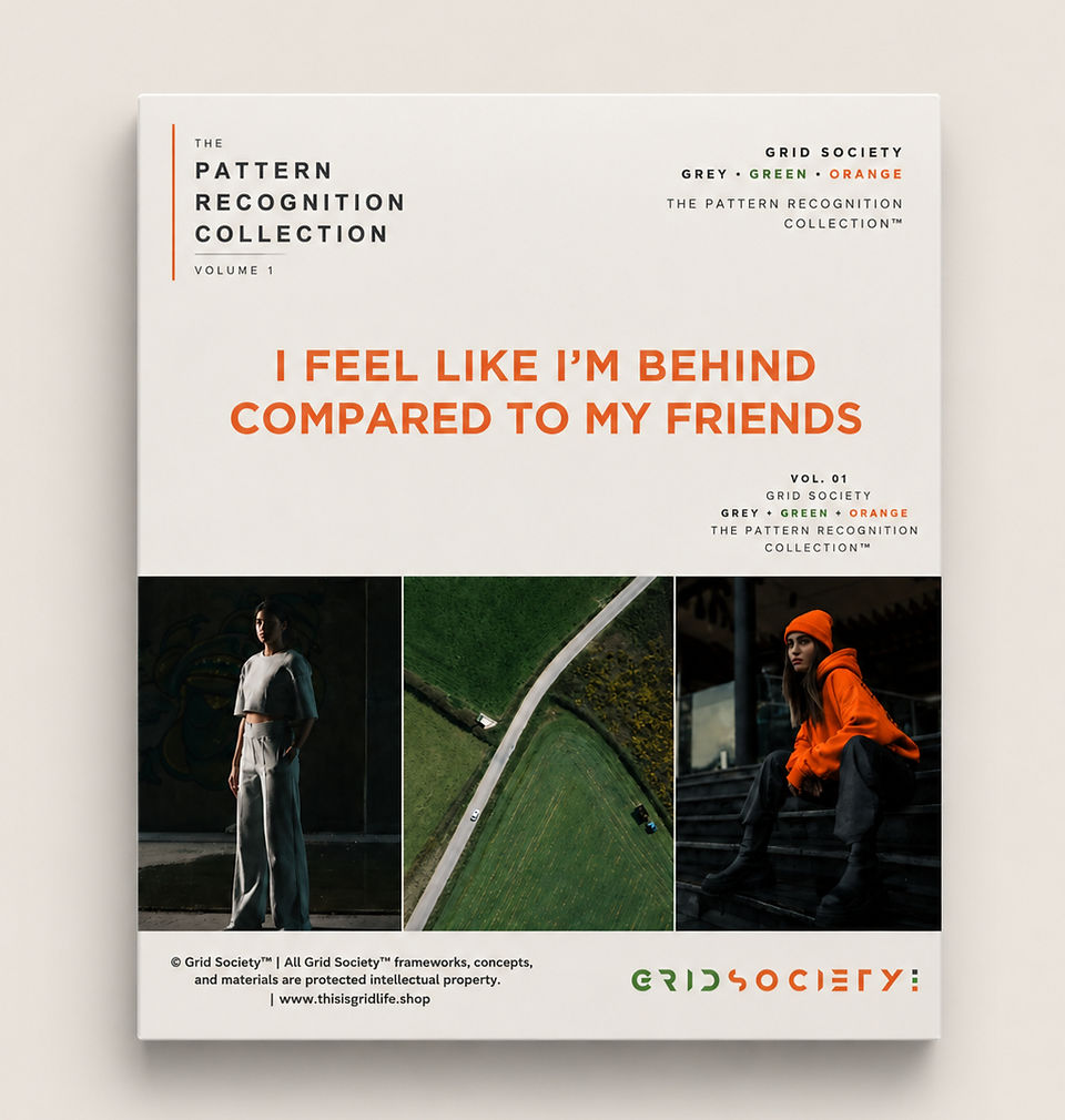 Grid Society Pattern Recognition Workbook, I Feel Like I’m Behind Compared to My Friends, exploring comparison and recurring thought patterns