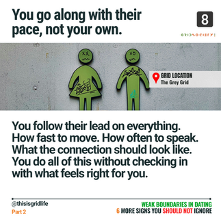 Quote graphic: “You go along with their pace, not your own.” Loss of self in dating. Boundaries and control visual prompt.