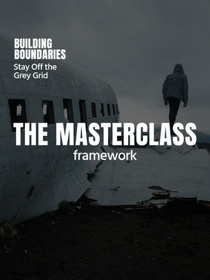 Learn more about our newest masterclass workshop: Building Boundaries - Stay off the Grey Grid