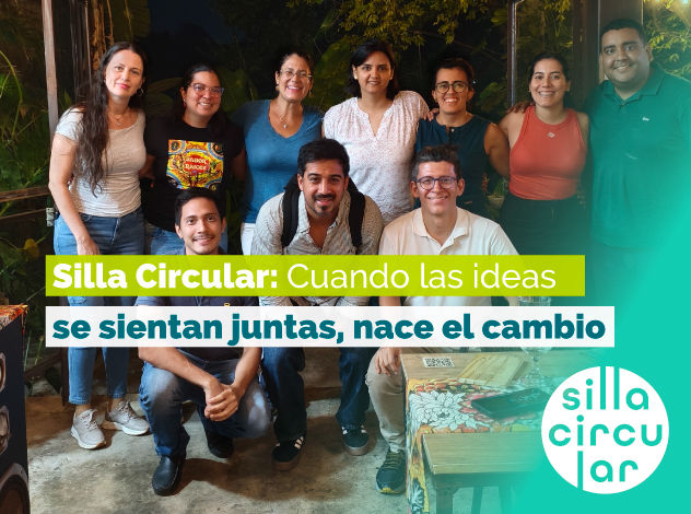 La Silla Circular: Cuando las ideas se sientan juntas, nace el cambio