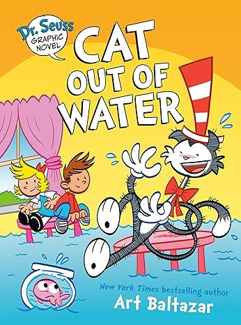 Dr. Seuss Graphic Novel: Cat Out of Water: A Cat in the Hat Story
