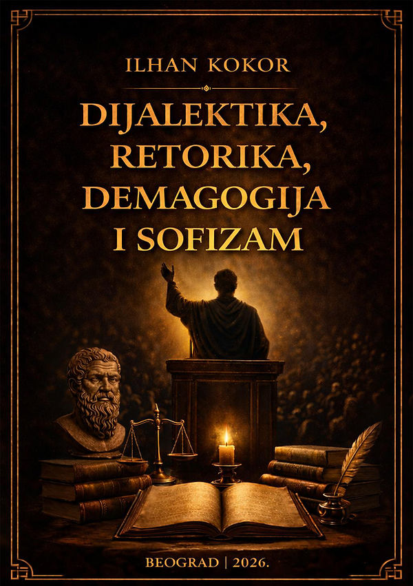 ilhan-kokor-dijalektika-retorika-demagogija-sofizam