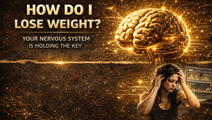 How Do I Lose Weight? The Answer Starts With Your Nervous System