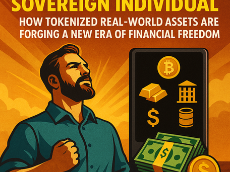 Tokenized Assets and the Era of the Sovereign Individual