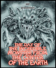 The Day of the Incredible Monster from the Center of the Earth (trilogy)