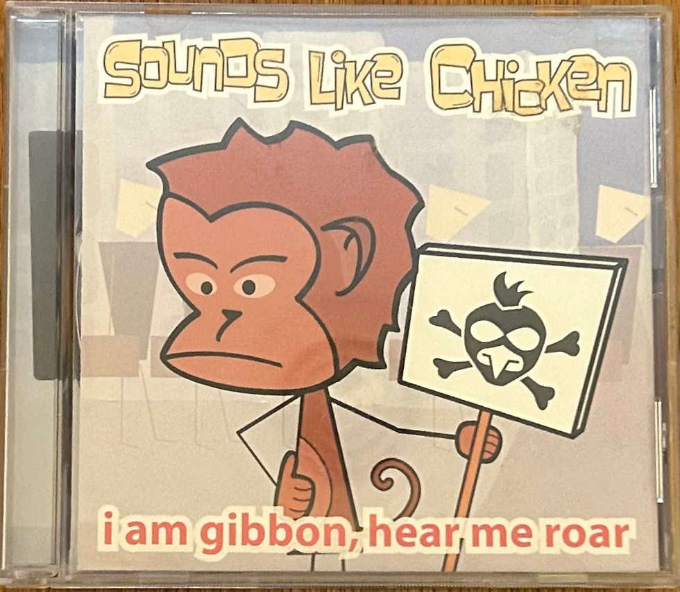 Sounds Like Chicken CD E.P. I am Gibbon Hear Me Roar cover
