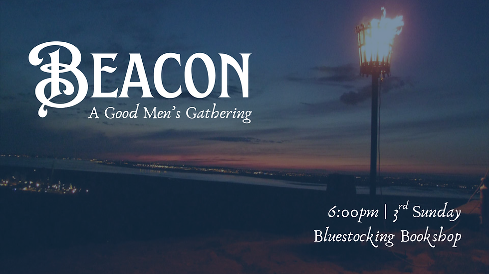 Beacon: A Good Mens' Gathering