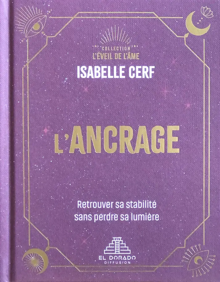 L'ancrage : retrouver sa stabilité sans perdre sa lumière