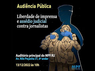 MPF convoca audiência pública para debater assédio judicial contra jornalistas