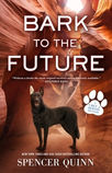 The book cover for Bark to the Future By Spencer Quinn.