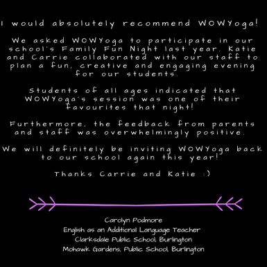 would absolutely recommend WOWYoga!! We asked WOWYoga to participate in our school’s Famil