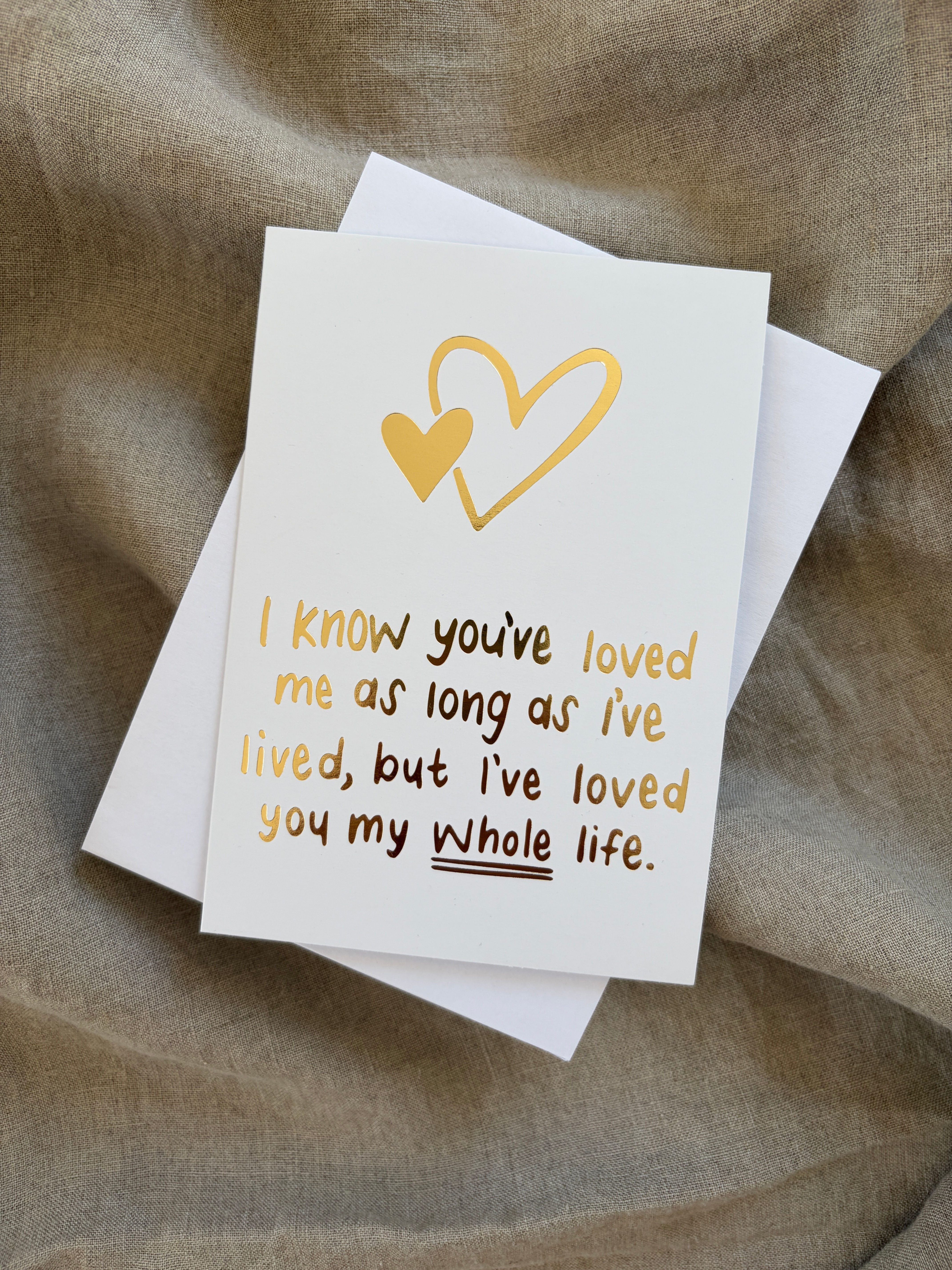 Loved you my whole life