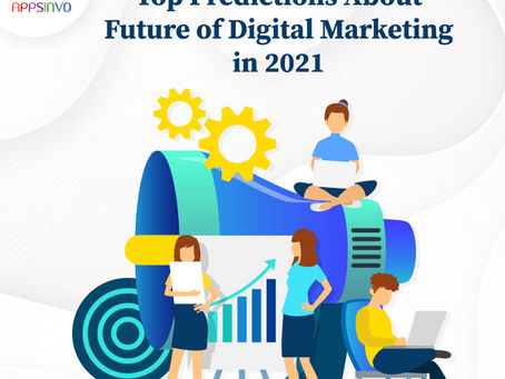 Appsinvo - Top Predictions About Future of Digital Marketing in 2021 