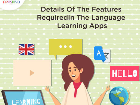 Appsinvo - Details Of The Features Required In The Language Learning Apps