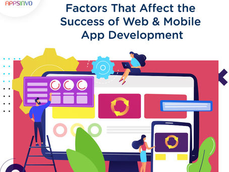 Appsinvo - Factors That Affect the Success of Web & Mobile App Development