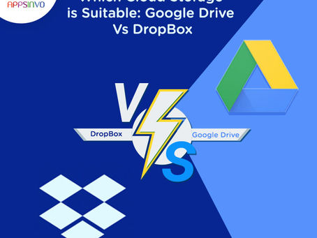 Appsinvo - Which Cloud Storage is Suitable: Google Drive Vs DropBox