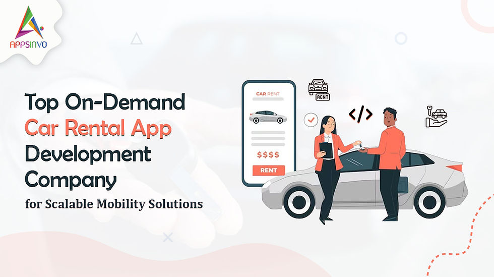 Appsinvo - Top On-Demand Car Rental App Development Company in Dubai for Scalable Mobility Solutions