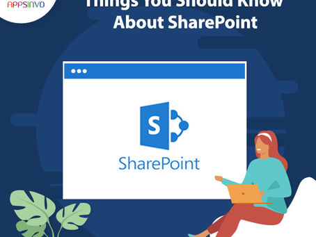 Appsinvo - Things You Should Know About Sharepoint
