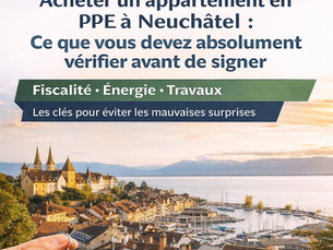 Acheter un appartement en PPE à Neuchâtel.