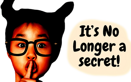 It’s No Longer a secret