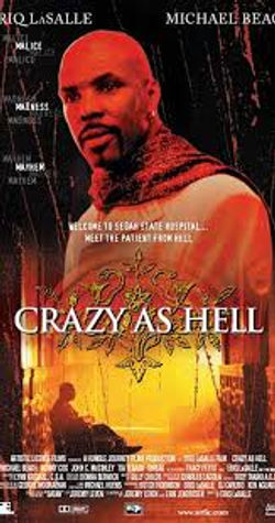 Eriq in Crazy as hell movie art