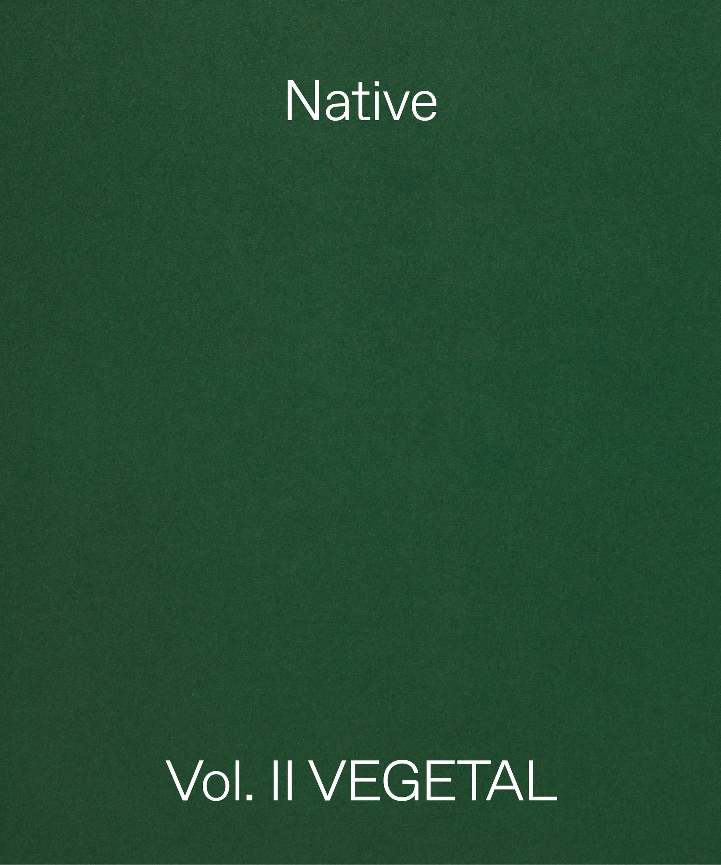 NATIVE Vol.II VEGETAL