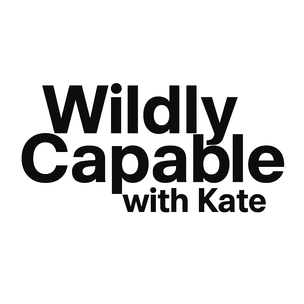 Wildly Capable with Kate podcast