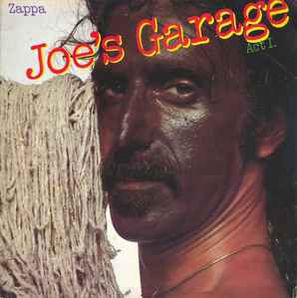 Zappa - Joe's Garage (Act 1)