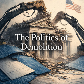 The Politics of Demolition