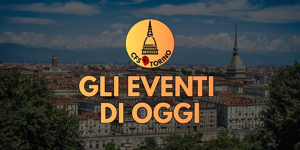 Eventi Torino oggi: cosa fare venerdì 31 luglio 2026