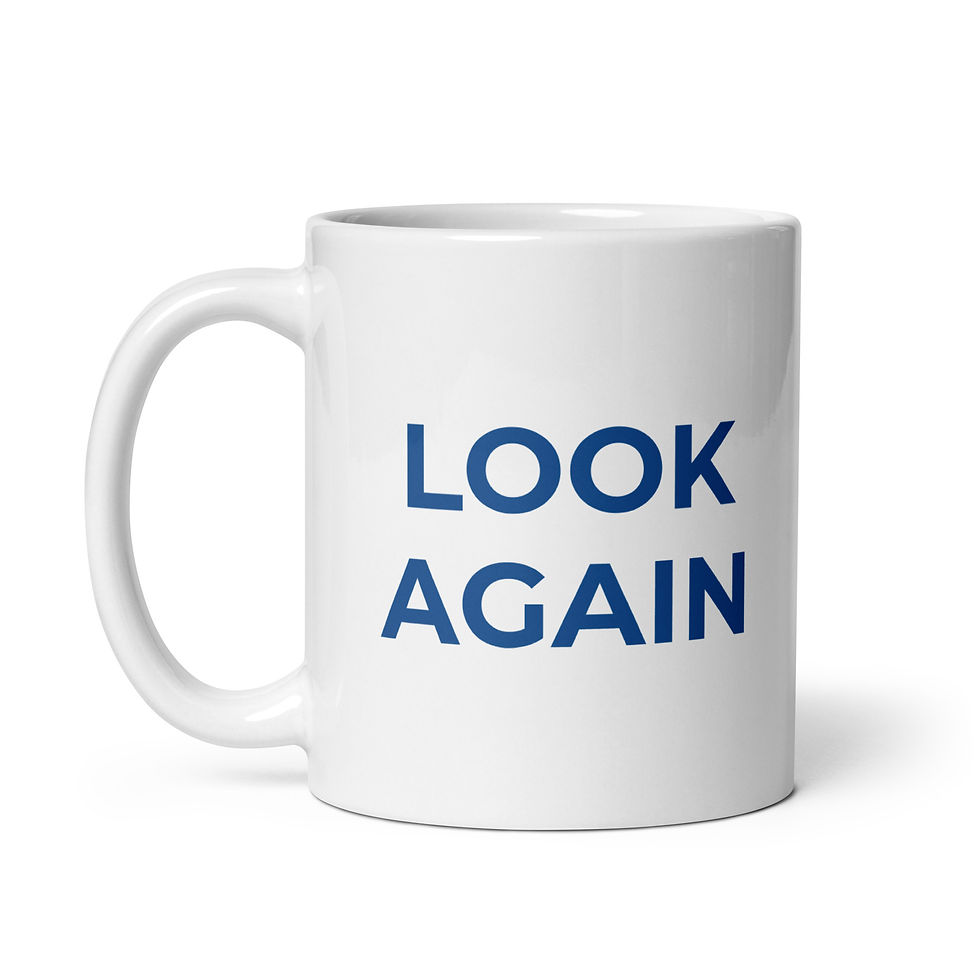 Ceramic mug featuring the statement LOOK AGAIN from the What Is Dog Listening? collection.