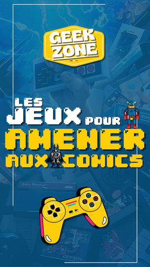 Les jeux pour amener aux comics